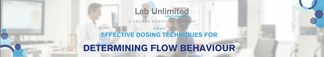 Effective Dosing Techniques for Determining Flow Behaviour